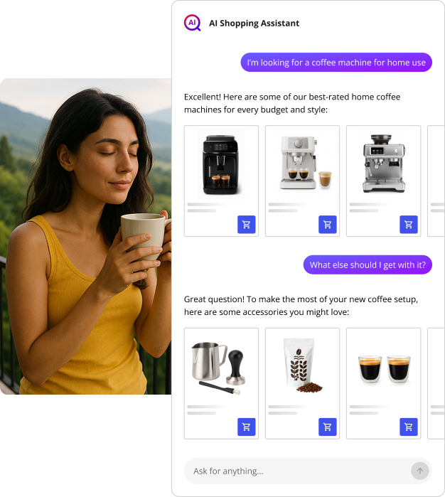 Guide every customer to the perfect solution with AI-powered product recommendations AI shopping assistant helping a customer choose the best home coffee machine and related accessories